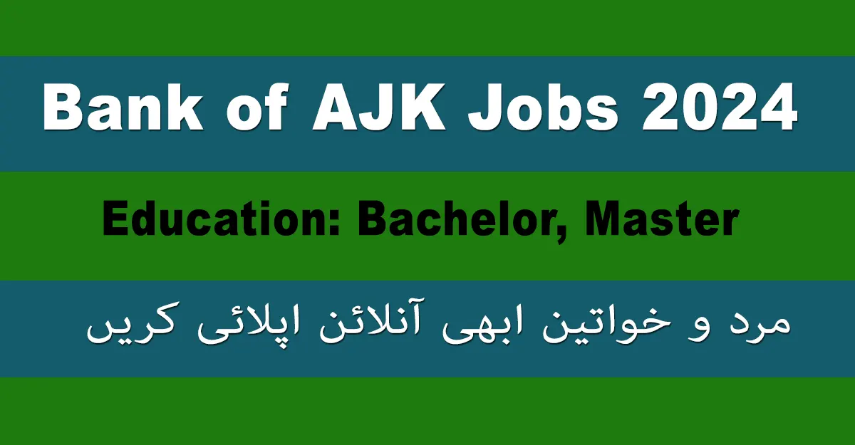 AJK Bank Job Opportunities 2024
